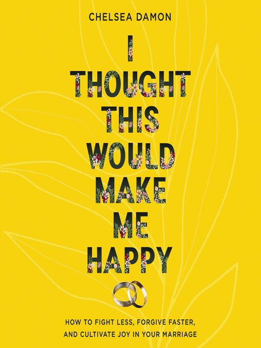Title details for I Thought This Would Make Me Happy by Chelsea Damon - Available